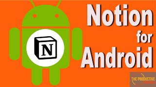  - A Guide to Using Notion for Android