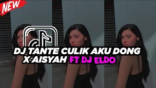 Download lagu DJ TANTE CULIK AKU DONG X AISYAH MELODY MASHUP FT DJ ELDO REMIX mp3 Download lagu DJ TANTE CULIK AKU DONG X AISYAH MELODY MASHUP FT DJ ELDO REMIX mp3