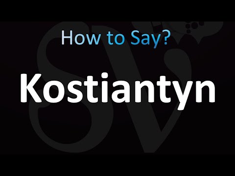 How to Pronounce Kostiantyn (correctly!)