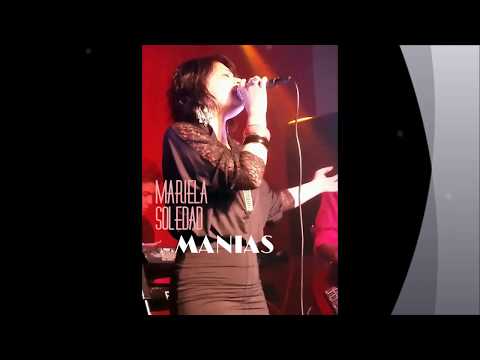 Mariela Soledad - Manias (nueva version - audio)