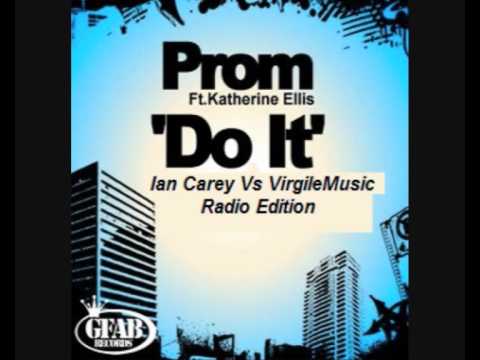 Prom Feat. Katherine Ellis - Do It (Ian Carey Vs VirgileMusic Radio Edition)