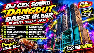 Download lagu DJ CEK SOUND DANGDUT TERBARU 2026🔥DJ MENGAPA🔥DJ BUTA TULI🔥DJ AKU DI LAHIRKAN UNTUK SIAPA🔥FULL ALBUM mp3