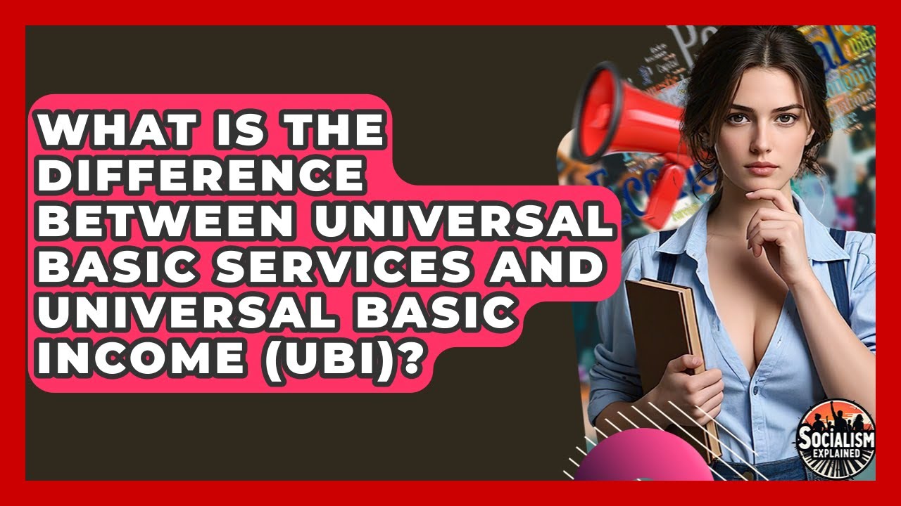 What Is The Difference Between Universal Basic Services And Universal Basic Income (UBI)?