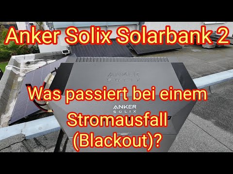 Was passiert bei einem Stromausfall (Blackout)? Anker Solix Solarbank 2 Pro Balkonkraftwerk