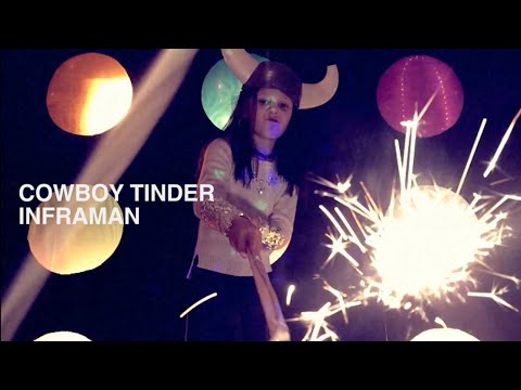 Cowboy Tinder - Inframan (Music Video)