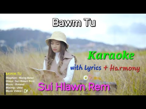 Bawm Tu 🎤 KARAOKE +Harmony ( Sui Hlawn Rem )