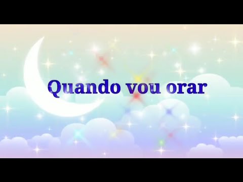 MÚSICA ESPÍRITA INFANTIL - Quando vou orar