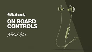 Method Active Wireless Earbuds | On Board Controls | Skullcandy