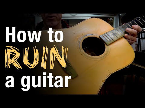 How to ruin a guitar!!!