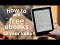 how to add free ebooks to your kobo! ✨🧸 | calibre tutorial, how to sideload with kobo and kindle 📖