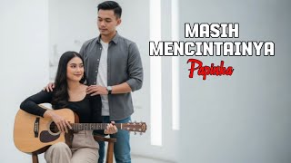Download lagu Papinka – Masih Mencintainya | Pop Punk Modern Duet Cover by Valentra mp3 Download lagu Papinka – Masih Mencintainya | Pop Punk Modern Duet Cover by Valentra mp3