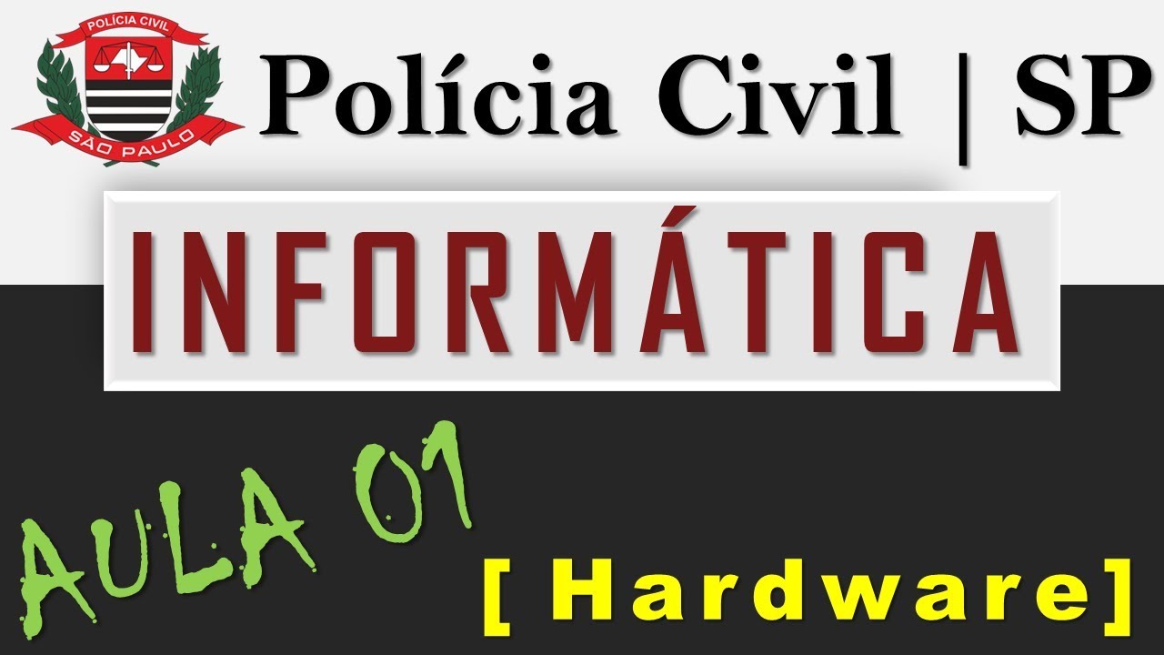 01 Informática Polícia Civil de SP | HARDWARE | Prof. Fabiano Abreu