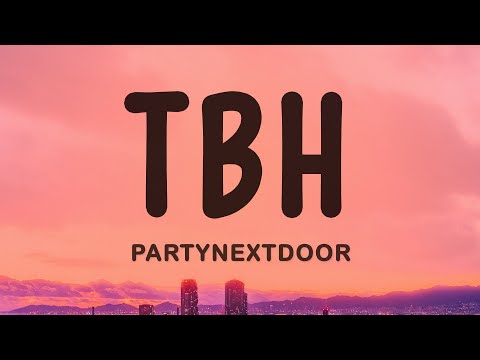 PARTYNEXTDOOR - TBH