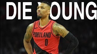 Damian Lillard Mix &quot;Die Young&quot;