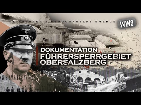 THE FÜHRER HEADQUARTERS IS BUILT - FORTRESS ACROSS THE OBERSALZBERG - Documentation