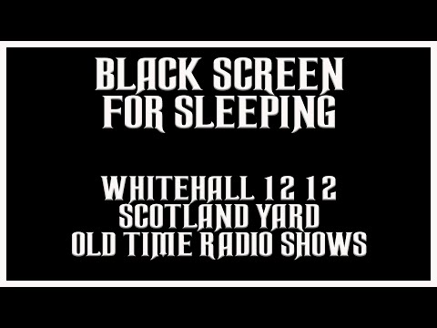 BLACK SCREEN FOR SLEEP WHITEHALL 1212 OLD TIME RADIO SHOWS