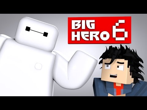 Minecraft Parody - BIG HERO 6! - (Minecraft Animation)