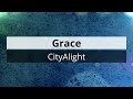 Grace - CityAlight (Lyric video)