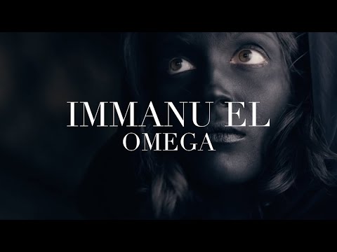 Immanu El - Omega (Official Video)