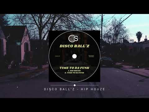 Disco Ball'z - Hip Houze