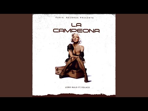 La Campeona (feat. Lobo Malo & Polaco)