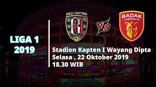 VIDEO: Live Streaming Liga 1 2019 Bali United Vs Badak Lampung FC Selasa (22/10) Pukul 18.30 WIB