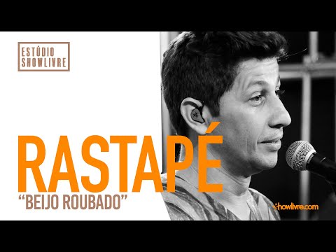 Rastapé - Beijo Roubado - Ao Vivo no Estúdio Showlivre 2019