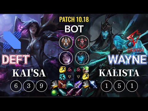 DRX Deft Kai'Sa vs GRF Wayne Kalista Bot - KR Patch 10.18