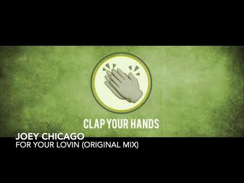 Joey Chicago - For Your Lovin (Original Mix)