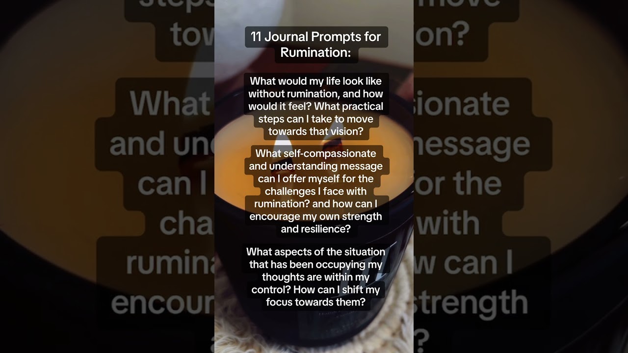 11 Journal Prompts for Rumination