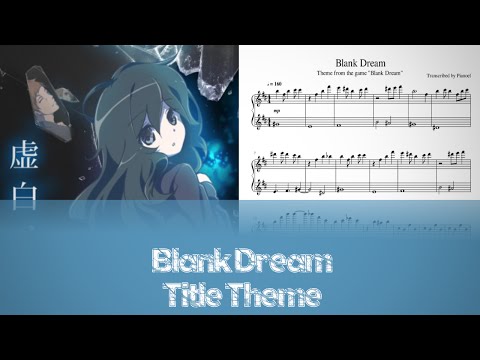 Blank Dream OST - Title Theme (Piano Arrangement + Sheets/MIDI)