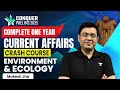 Complete 1 Year Environment Ecology Current Affairs Marathon Conquer Prelims 2025 Mukesh Jha