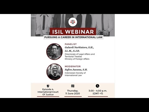 ISIL Webinar Series 2020 (Eps. 04): Pursuing Career at the International Court of Justice