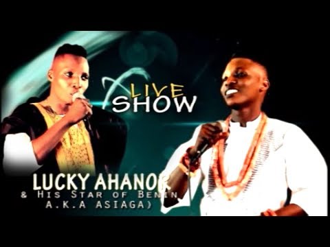 LUCKY AHANOR (ASIAGA) LIVE SHOW || BENIN MUSIC LIVE ON STAGE