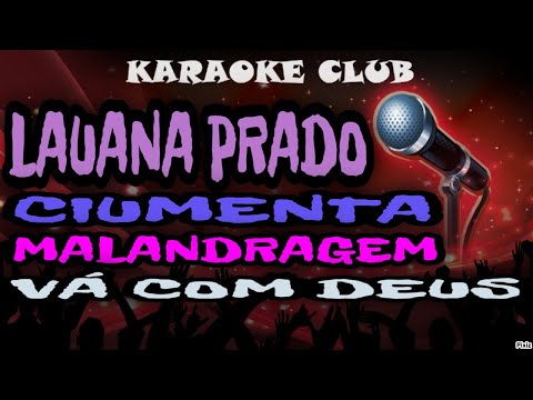 Ciumenta  Malandragem  Vá Com Deus - Lauana…