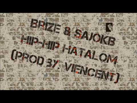 Brize & SajoKB - Hip-Hop Hatalom (prod.by Viencent)