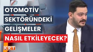 Otomotiv sektöründeki değişikler Türkiye'yi nasıl etkileyecek? Çinli f