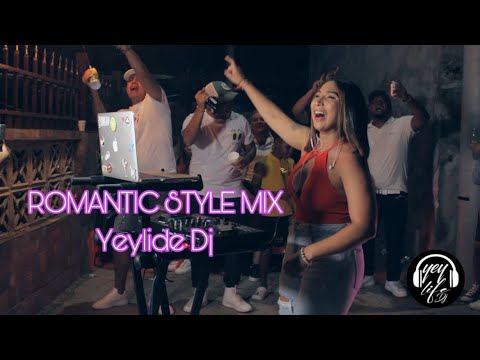 ROMANTIC STYLE MIX BY @yeylife_dj  #1ENYOUTUBE #ESTRENOS2023