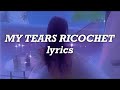 Taylor Swift - My Tears Ricochet (Lyrics)