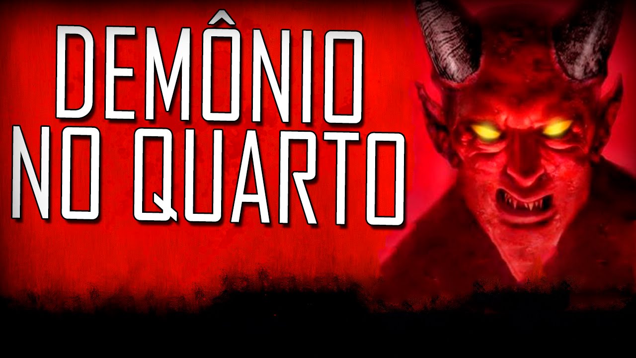 Relatos Sobrenaturais #12 - Um demônio no meu quarto!