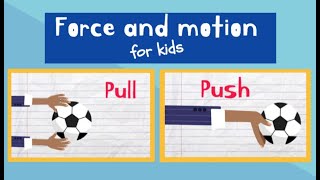 Push and Pull for Kids  Force and Motion