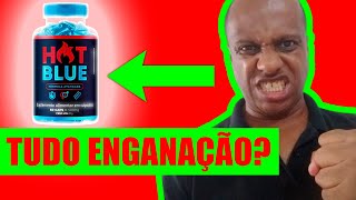 CUIDADO COM O HOT BLUE CAPS: +HOTBLUE CAPS FUNCIONA? +HOTBLUE CAPS FUNCIONA MESMO? HOT BLUE CUIDADO!