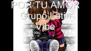 Por Tu Amor - Grupo Latin Vibe