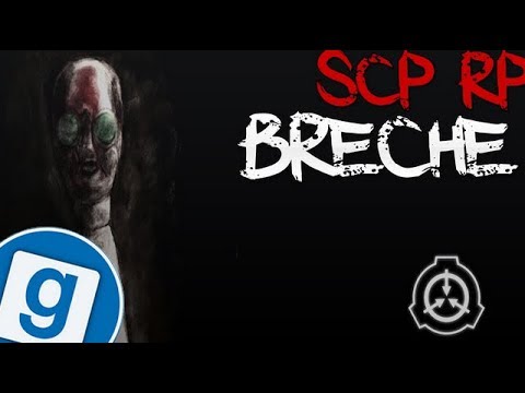 ⚠BRECHE GENERALE ! SCP RP LOCKDOWN\GMOD\