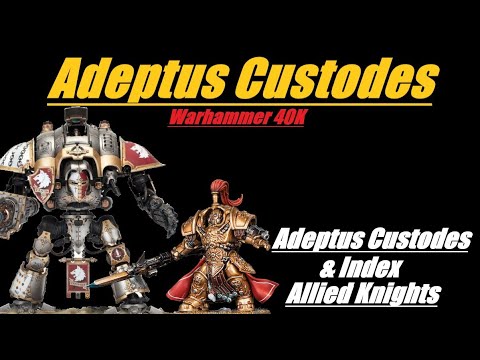 Adeptus Custodes & Allied Imperial Knights Warhammer 40K 10th Edition