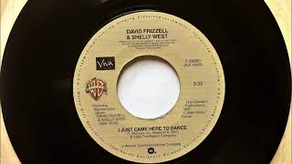 I Just Came Here To Dance , David Frizzell &amp; Shelly West , 1982