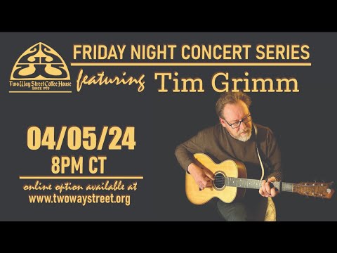 Friday Night Concert Series - Tim Grimm