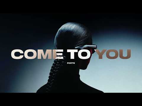 Porte - Come to You