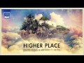 Dimitri Vegas & Like Mike ft Ne Yo - Higher Place ...