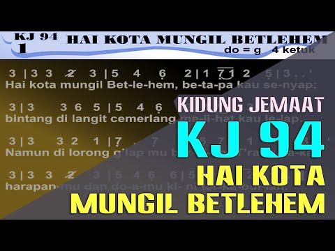 KJ 94 - HAI KOTA MUNGIL BETLEHEM (O Little Town of Bethlehem | Music)